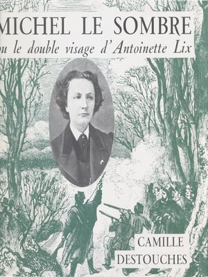 cover image of Michel Le Sombre ou Le double visage d'Antoinette Lix